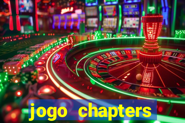 jogo chapters diamantes infinitos